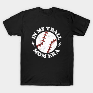 In My T Ball Mom Era T-Shirt